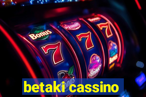 betaki cassino